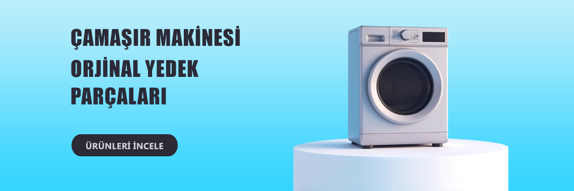 ÇAMAŞIR MAKİNESİ PARÇALARI